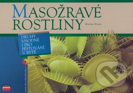Kniha: Masožravé rostliny (Martin Zoun). Computer Press, 2006 Kniha: Masožravé rostliny (Martin Zoun). Computer Press, 2006