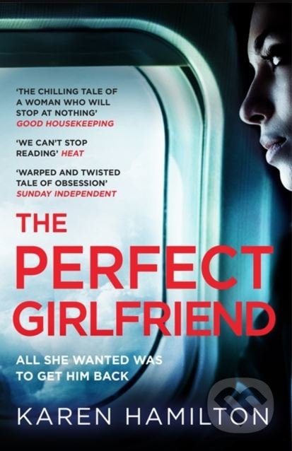 The Perfect Girlfriend - Karen Hamilton, Headline Book, 2019