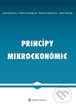 Kniha: Princípy mikroekonómie (Barbora Mazúrová, Jana Marasová, Jozef Horeháj a Mária Horehájová). Wolters Kluwer, 2019 Kniha: Princípy mikroekonómie (Barbora Mazúrová, Jana Marasová, Jozef Horeháj a Mária Horehájová). Wolters Kluwer, 2019