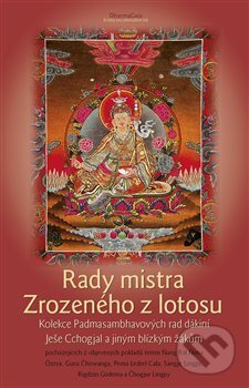 Kniha: Rady mistra Zrozeného z lotosu (DharmaGaia). DharmaGaia, 2019 Kniha: Rady mistra Zrozeného z lotosu (DharmaGaia). DharmaGaia, 2019