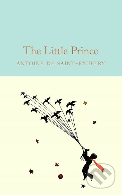 Kniha: The Little Prince (Antoine de Saint-Exupéry). MacMillan, 2016 Kniha: The Little Prince (Antoine de Saint-Exupéry). MacMillan, 2016