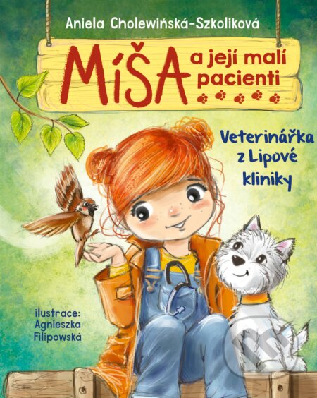 E-kniha: Míša a její malí pacienti: Veterinářka z Lipové kliniky (Aniela Cholewińska-Szkolik). CPRESS, 2018 E-kniha: Míša a její malí pacienti: Veterinářka z Lipové kliniky (Aniela Cholewińska-Szkolik). CPRESS, 2018