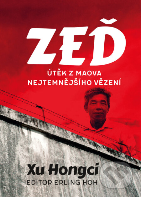 E-kniha: Zeď (Erling Hoh a Xu Hongci). CPRESS, 2018 E-kniha: Zeď (Erling Hoh a Xu Hongci). CPRESS, 2018