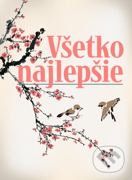 Kniha: Všetko najlepšie (Fortuna Libri). Fortuna Libri, 2019 Kniha: Všetko najlepšie (Fortuna Libri). Fortuna Libri, 2019