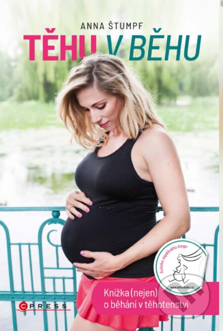 E-kniha: Těhu v běhu (Anna Štumpf). CPRESS, 2018 E-kniha: Těhu v běhu (Anna Štumpf). CPRESS, 2018