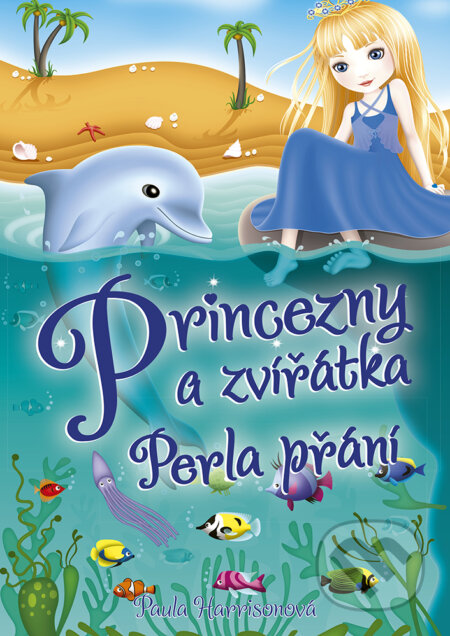 E-kniha: Princezny a zvířátka: Perla přání (Paula Harrison). CPRESS, 2018 E-kniha: Princezny a zvířátka: Perla přání (Paula Harrison). CPRESS, 2018