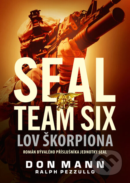 E-kniha: SEAL team six: Lov škorpiona (Don Mann). CPRESS, 2017 E-kniha: SEAL team six: Lov škorpiona (Don Mann). CPRESS, 2017