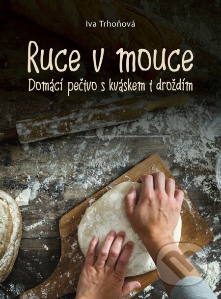 E-kniha: Ruce v mouce (Iva Trhoňová). CPRESS, 2017 E-kniha: Ruce v mouce (Iva Trhoňová). CPRESS, 2017