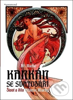 Kniha: Kankán se svatozáří (Jiří Mucha). Garamond, 2019 Kniha: Kankán se svatozáří (Jiří Mucha). Garamond, 2019