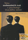 Kniha: Téma osobnostních rysů v psychologii dvacátého století (Olga Kolaříková). Academia, 2005 Kniha: Téma osobnostních rysů v psychologii dvacátého století (Olga Kolaříková). Academia, 2005