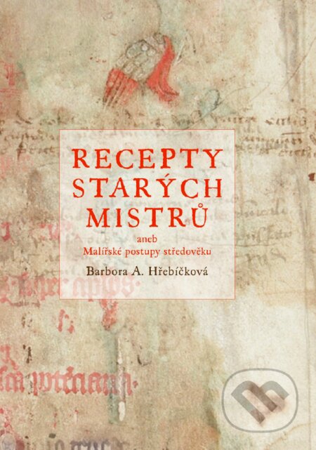 E-kniha: Recepty starých mistrů (Barbora Hřebíčková). CPRESS, 2017 E-kniha: Recepty starých mistrů (Barbora Hřebíčková). CPRESS, 2017