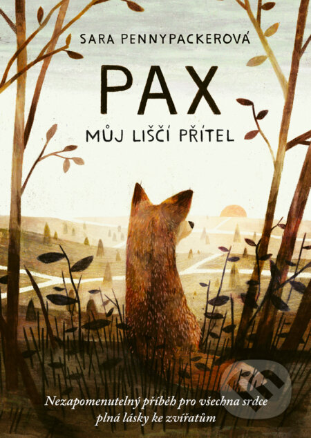 E-kniha: Pax, můj liščí přítel (Sara Pennypacker). CPRESS, 2017 E-kniha: Pax, můj liščí přítel (Sara Pennypacker). CPRESS, 2017