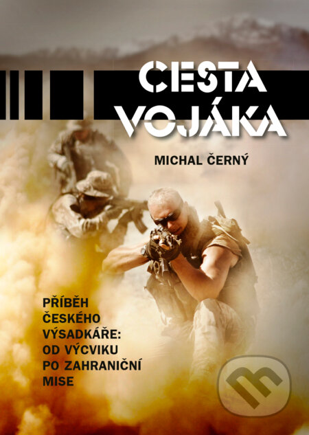 E-kniha: Cesta vojáka (Michal Černý). CPRESS, 2017 E-kniha: Cesta vojáka (Michal Černý). CPRESS, 2017