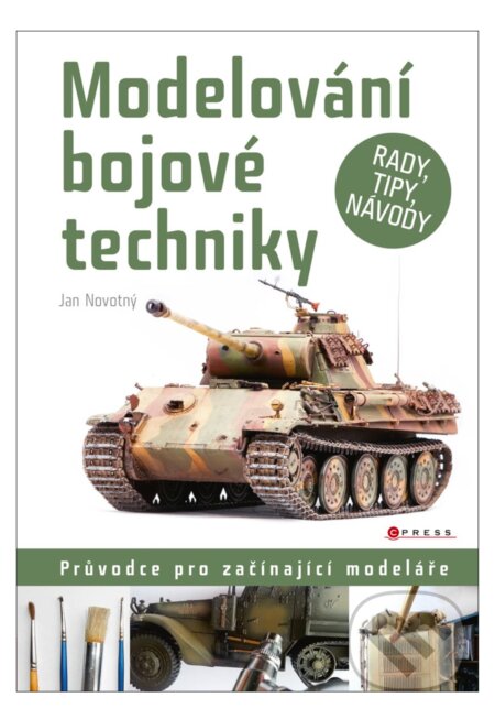 E-kniha: Modelování bojové techniky (Jan Novotný). CPRESS, 2017 E-kniha: Modelování bojové techniky (Jan Novotný). CPRESS, 2017
