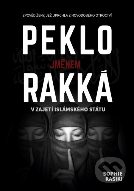 E-kniha: Peklo jménem Rakká (Sophia Kasiki). CPRESS, 2016 E-kniha: Peklo jménem Rakká (Sophia Kasiki). CPRESS, 2016