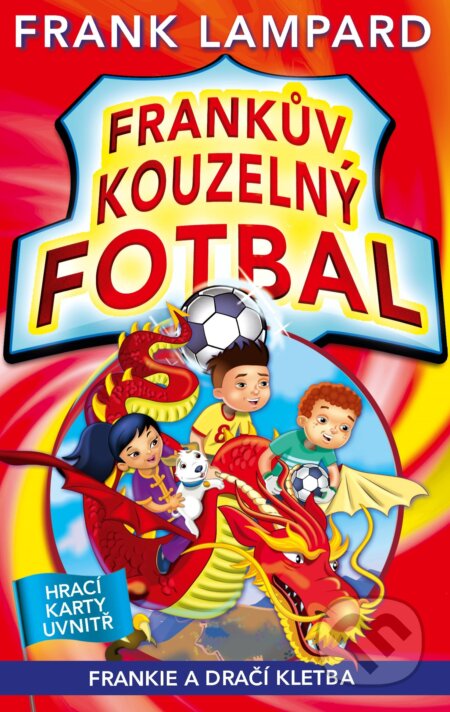 E-kniha: Frankův kouzelný fotbal 7 - Frankie a dračí kletba (Frank Lampard). CPRESS, 2015 E-kniha: Frankův kouzelný fotbal 7 - Frankie a dračí kletba (Frank Lampard). CPRESS, 2015