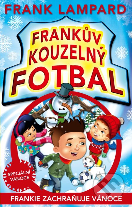 E-kniha: Frankův kouzelný fotbal 8 - Frankie zachraňuje Vánoce (Frank Lampard). CPRESS, 2015 E-kniha: Frankův kouzelný fotbal 8 - Frankie zachraňuje Vánoce (Frank Lampard). CPRESS, 2015