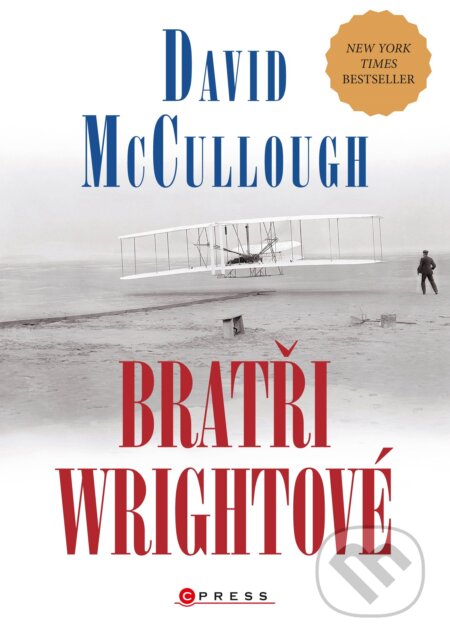 E-kniha: Bratři Wrightové (David McCullough). CPRESS, 2015 E-kniha: Bratři Wrightové (David McCullough). CPRESS, 2015