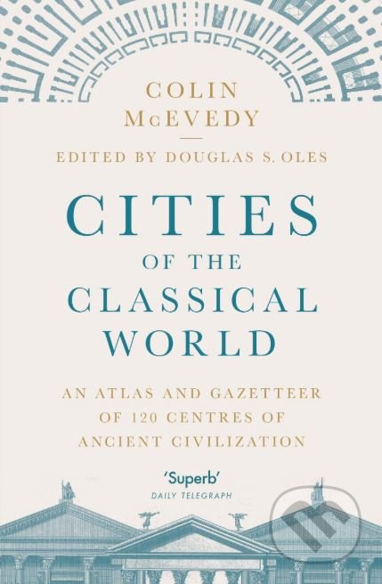 Kniha: Cities of the Classical World (Colin McEvedy). Penguin Books, 2019 Kniha: Cities of the Classical World (Colin McEvedy). Penguin Books, 2019