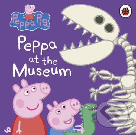 Kniha: Peppa Pig: Peppa at the Museum (Ladybird Books). Ladybird Books, 2019 Kniha: Peppa Pig: Peppa at the Museum (Ladybird Books). Ladybird Books, 2019