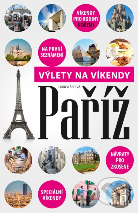 E-kniha: Paříž (Ľubica Šedivá). CPRESS, 2014 E-kniha: Paříž (Ľubica Šedivá). CPRESS, 2014