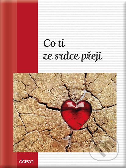 Kniha: Co ti ze srdce přeji (Doron). Doron, 2017 Kniha: Co ti ze srdce přeji (Doron). Doron, 2017