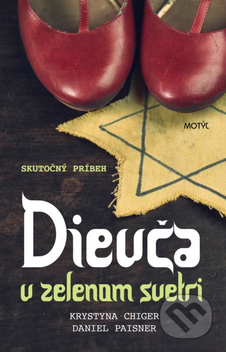 Kniha: Dievča v zelenom svetri (Daniel Paisner a Krystyna Chiger). Motýľ, 2019 Kniha: Dievča v zelenom svetri (Daniel Paisner a Krystyna Chiger). Motýľ, 2019