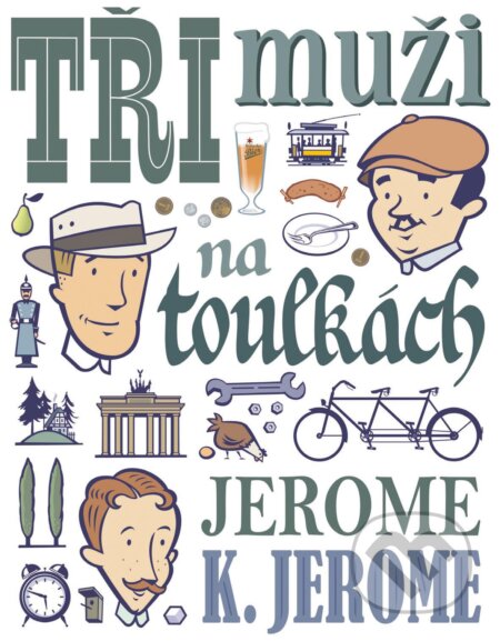 E-kniha: Tři muži na toulkách (Jerome Klapka Jerome). XYZ, 2018 E-kniha: Tři muži na toulkách (Jerome Klapka Jerome). XYZ, 2018
