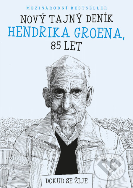 E-kniha: Nový tajný deník Hendrika Groena, 85 let (Hendrik Groen). XYZ, 2018 E-kniha: Nový tajný deník Hendrika Groena, 85 let (Hendrik Groen). XYZ, 2018