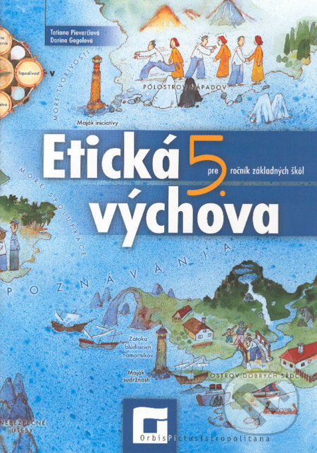 Kniha: Etická výchova pre 5. ročník základných škôl (Darina Gogolová a Tatiana Piovarčiová). Orbis Pictus Istropolitana, 2018 Kniha: Etická výchova pre 5. ročník základných škôl (Darina Gogolová a Tatiana Piovarčiová). Orbis Pictus Istropolitana, 2018