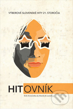 Kniha: Hitovník (Erik Kvasnička a Marek Kvasnička). Matica slovenská, 2019 Kniha: Hitovník (Erik Kvasnička a Marek Kvasnička). Matica slovenská, 2019