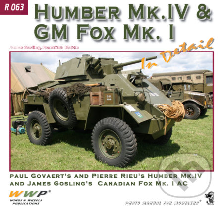 Kniha: Humber Mk.IV / GM Fox Mk.I In Detail (James Gosling). WWP Rak, 2011 Kniha: Humber Mk.IV / GM Fox Mk.I In Detail (James Gosling). WWP Rak, 2011