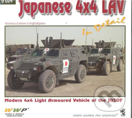 Kniha: Japanese 4x4 LAV In Detail (Gordon Arthur). WWP Rak, 2011 Kniha: Japanese 4x4 LAV In Detail (Gordon Arthur). WWP Rak, 2011