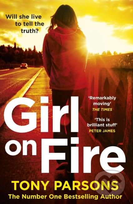Kniha: Girl on Fire (Tony Parsons). Arrow Books, 2018 Kniha: Girl on Fire (Tony Parsons). Arrow Books, 2018