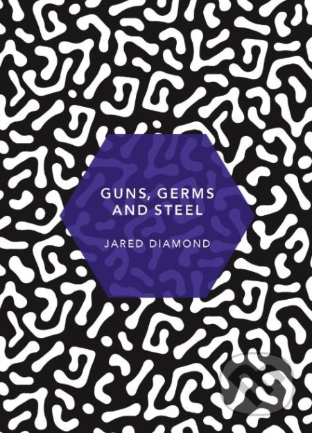 Kniha: Guns, Germs and Steel (Jared Diamond). Vintage, 2019 Kniha: Guns, Germs and Steel (Jared Diamond). Vintage, 2019