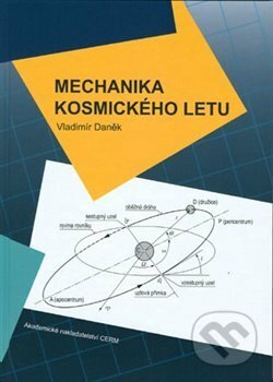 Kniha: Mechanika kosmického letu (Vladimír Daněk). Akademické nakladatelství CERM, 2019 Kniha: Mechanika kosmického letu (Vladimír Daněk). Akademické nakladatelství CERM, 2019