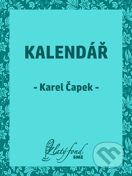 E-kniha: Kalendář (Karel Čapek). Petit Press E-kniha: Kalendář (Karel Čapek). Petit Press