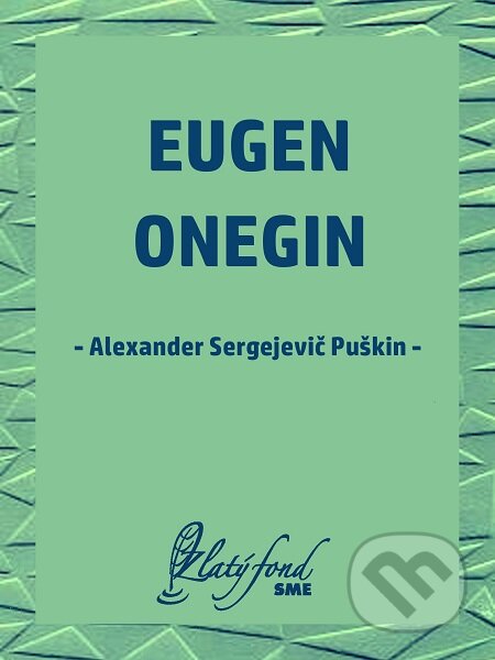 E-kniha: Eugen Onegin (Alexander Sergejevič Puškin). Petit Press E-kniha: Eugen Onegin (Alexander Sergejevič Puškin). Petit Press