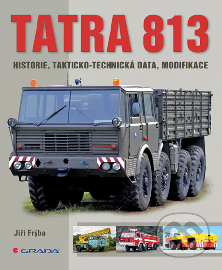 E-kniha: Tatra 813 (Jiří Frýba). Grada, 2018 E-kniha: Tatra 813 (Jiří Frýba). Grada, 2018