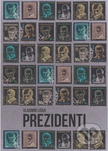E-kniha: Prezidenti (Vladimír Liška). XYZ, 2018 E-kniha: Prezidenti (Vladimír Liška). XYZ, 2018