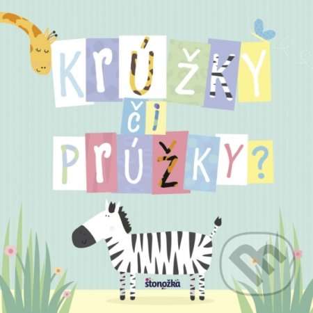 Kniha: Krúžky či prúžky? (Stonožka). Stonožka, 2019 Kniha: Krúžky či prúžky? (Stonožka). Stonožka, 2019