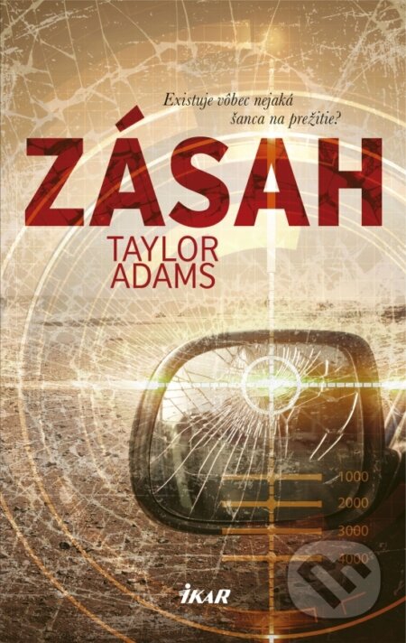 Kniha: Zásah (Taylor Adams). Ikar, 2019 Kniha: Zásah (Taylor Adams). Ikar, 2019