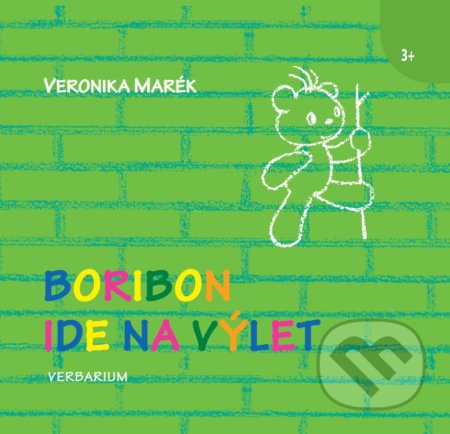 Kniha: Boribon ide na výlet (Veronika Marék). Verbarium, 2019 Kniha: Boribon ide na výlet (Veronika Marék). Verbarium, 2019