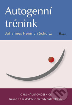 Kniha: Autogenní trénink (Johannes Heinrich Schultz). Poznání, 2019 Kniha: Autogenní trénink (Johannes Heinrich Schultz). Poznání, 2019