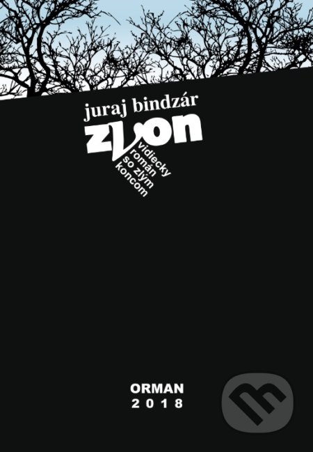 Kniha: Zvon (Juraj Bindzár). Vydavateľstvo Orman, 2018 Kniha: Zvon (Juraj Bindzár). Vydavateľstvo Orman, 2018