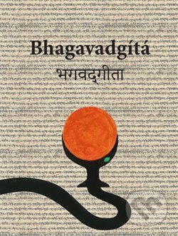 Kniha: Bhagavadgítá (Bibliotheca gnostica). Bibliotheca gnostica, 2018 Kniha: Bhagavadgítá (Bibliotheca gnostica). Bibliotheca gnostica, 2018