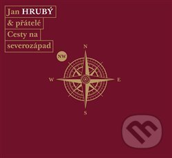 Hudobné CD: Hrubý Jan & Přátelé Cesty: Cesty na severozápad (Galén). Galén, 2018 Hudobné CD: Hrubý Jan & Přátelé Cesty: Cesty na severozápad (Galén). Galén, 2018