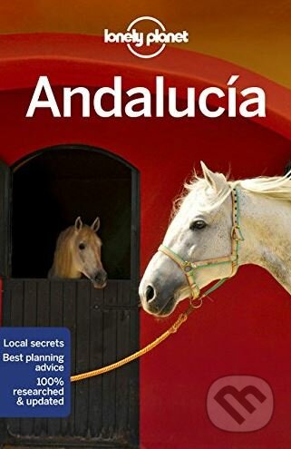 Kniha: Andalucía (Lonely Planet). Lonely Planet, 2019 Kniha: Andalucía (Lonely Planet). Lonely Planet, 2019