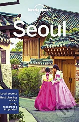 Kniha: Seoul (Thomas O'Malley). Lonely Planet, 2019 Kniha: Seoul (Thomas O'Malley). Lonely Planet, 2019