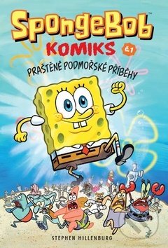 Kniha: SpongeBob 1 Praštěné podmořské příběhy (Stephen McDannell Hillenburg). Crew, 2017 Kniha: SpongeBob 1 Praštěné podmořské příběhy (Stephen McDannell Hillenburg). Crew, 2017